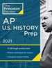 Princeton Review Ap U.S. History Prep, 2021: Practice Tests + Complete Content Review + Strategies & Techniques (2021) (College Test Preparation)