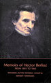 Memoirs of Hector Berlioz From 1803 to 1865. Comprising His Travels in Germany, Italy, Russia, and England