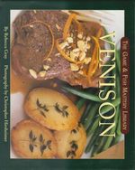 The Complete Venison Cookbook
