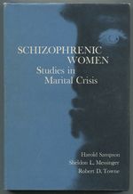 Schizophrenic Women: Studies in Martial Crisis