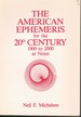 The American Ephemeris for the 20th Century 1900 to 2000 at Noon