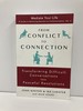 From Conflict to Connection Transforming Difficult Conversations Into Peaceful Resolutions