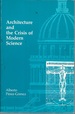 Architecture and the Crisis of Modern Science (the Mit Press)