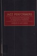 Jazz Performers: an Annotated Bibliography of Biographical Materials