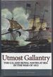 Utmost Gallantry: the U.S. and Royal Navies at Sea in the War of 1812