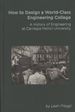 How to Design a World-Class Engineering College: a History of Engineering at Carnegie Mellon University