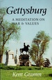 Gettysburg: a Meditation on War and Values