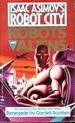 Isaac Asimov's Robot City: Renegade ( Robots and Aliens 2)