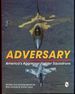 Adversary: America's Aggressor Fighter Squadrons (Schiffer Military History)