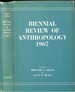 Biennial Review of Anthropology 1967