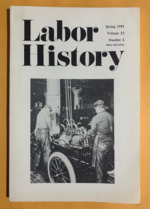 Labor History: Volume 22, Number 2, Spring 1981