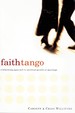 Faith Tango a Liberating Approach to Spiritual Growth in Marriage