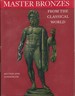 Master Bronzes From the Classical World