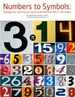 Numbers to Symbols: Strategies for Learning and Teaching Mathematics (Pre K-8th Grade)