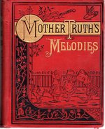 Mother Truth's Melodies Common Sense for Children. a Kindergarten