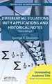 Differential Equations With Applications and Historical Notes (Textbooks in Mathematics)