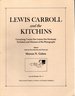 Lewis Carroll and the Kitchins: Containing Twenty-Five Letters Not Previously Published and Nineteen of His Photographs (Carroll Studies No.4)