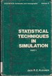 Statistical Techniques in Simulation Parts I and II