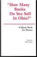 "How Many Books Do You Sell in Ohio? " a Quote Book for Writers