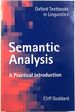 Semantic Analysis: a Practical Introduction (Oxford Textbooks in Linguistics)