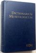 Dictionarium Museologicum (Dictionary of Museology, Dictionnaire De Museologie, Etc. )