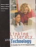 Linking Literacy and Technology: a Guide for K-8 Classrooms