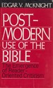 Post-Modern Use of the Bible: the Emergence of Reader-Oriented Criticism
