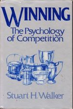 Winning: the Psychology of Competition