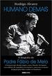 Humano Demais: a Biografia Do Padre Fbio De Melo (Portugus)