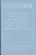 World Yearbook of Education 2008: Geographies of Knowledge, Geometries of Power: Higher Education in the 21st Century