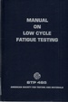 Manual on Low Cycle Fatigue Testing