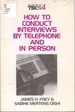 How to Conduct Interviews By Telephone and in Person (Survey Kit, Vol 4)