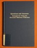 Questions and Answers: Strategies for Using the Electronic Reference Collection (Clinic on Library Applications of Data Processing//Proceedings)