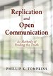 Replication and Open Communication: as Methods of Finding the Truth