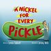 A Nickel for Every Pickle