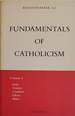 Fundamentals of Catholicism Vol 2., God, Trinity, Creation, Christ, Mary