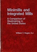 Minimills and Integrated Mills a Comparison of Steelmaking in the United States