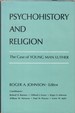 Psychohistory and Religion: the Case of Young Man Luther