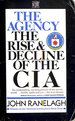 The Agency: Rise and Decline of the C.I.a.