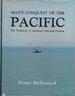 Man's Conquest of the Pacific: the Prehistory of Southeast Asia and Oceania