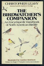 The Birdwatcher's Companion: an Encyclopedia Handbook of North American Birdlife