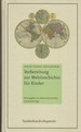 Vorbereitung Zur Weltgeschichte Fur Kinder: Ein Buch Fur Kinderlehrer (German Edition)