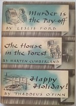 Murder is the Pay-Off; the House in the Forest; Happy Holiday!