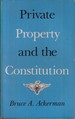 Private Property and the Constitution