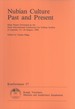 Nubian Culture: Past and Present. Main Papers Presented at the Sixth International Conference for Nubian Studies in Uppsala, 11-16 August, 1986 (Konferenser, 17)