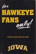 For Hawkeye Fans Only!