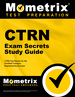 Ctrn Exam Secrets Study Guide: Ctrn Test Review for the Certified Transport Registered Nurse Exam