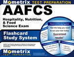 Aafcs Hospitality, Nutrition, & Food Science Exam Flashcard Study System: Aafcs Test Practice Questions & Review for the American Association of Family & Consumer Sciences Certification Examination