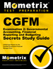 Cgfm Examination 2: Governmental Accounting, Financial Reporting and Budgeting Secrets Study Guide: Cgfm Exam Review for the Certified Government Financial Manager Examinations