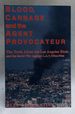 Blood, Carnage and the Agent Provocateur: Truth About the Los Angeles Riots and the Secret War Against L.a. 'S Minorities